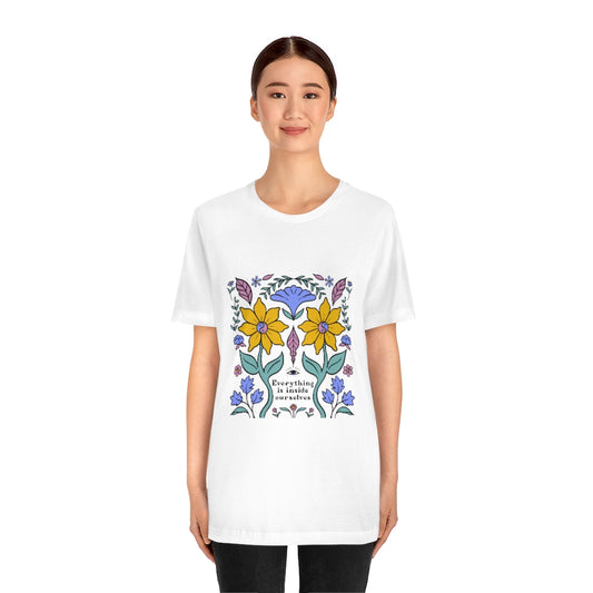 Everything is Inside Ourselves - Unisex T-Shirt