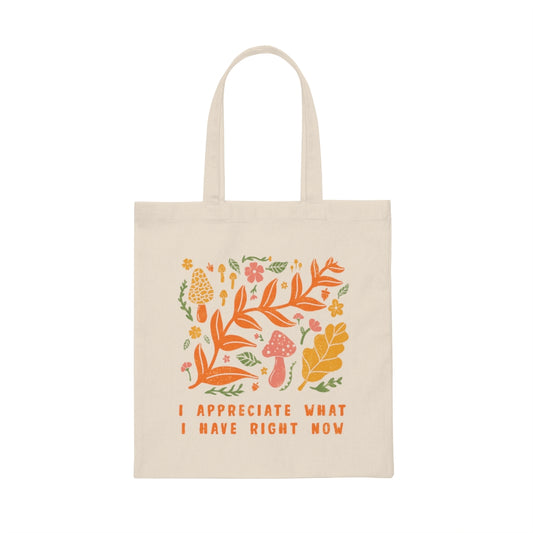 Canvas Tote Bag | I appreciate what I have