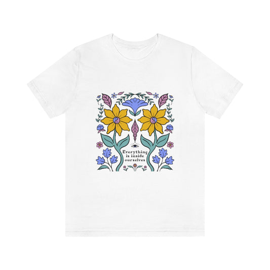 Everything is Inside Ourselves - Unisex T-Shirt